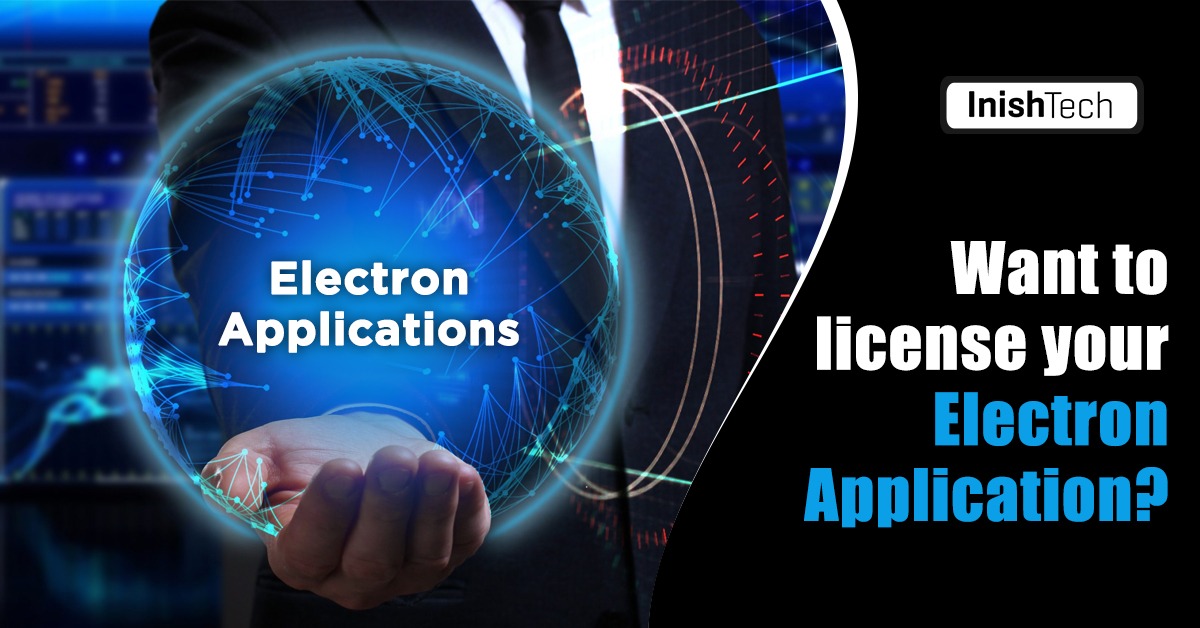 Electron Applications Licensing , Licensing for Electron Application